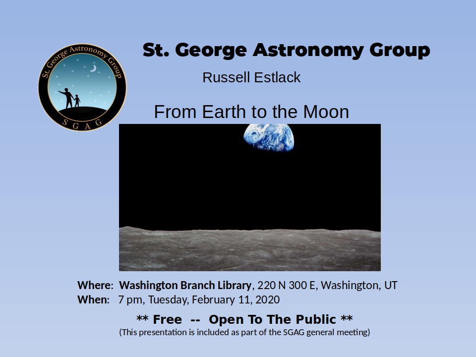 February - Russell Estlack - From Earth to the Moon